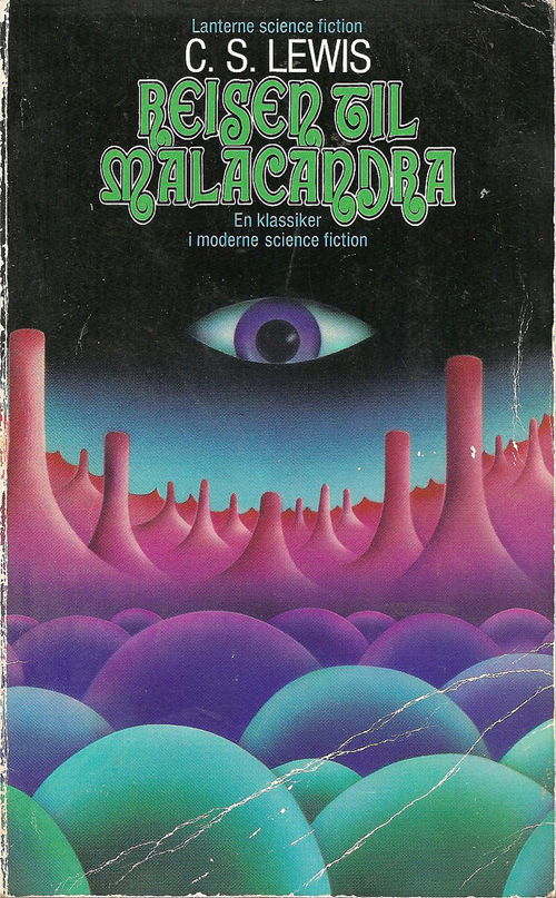 C.S. Lewis: Reisen til Malacandra. Publisher: Gyldendal Lanterne 1975. Cover: Peter Haars.