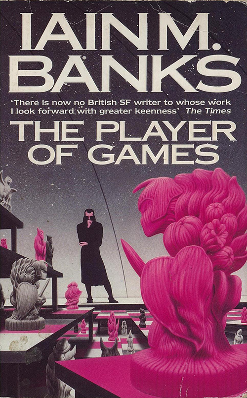 The Player of Games by Iain M Banks