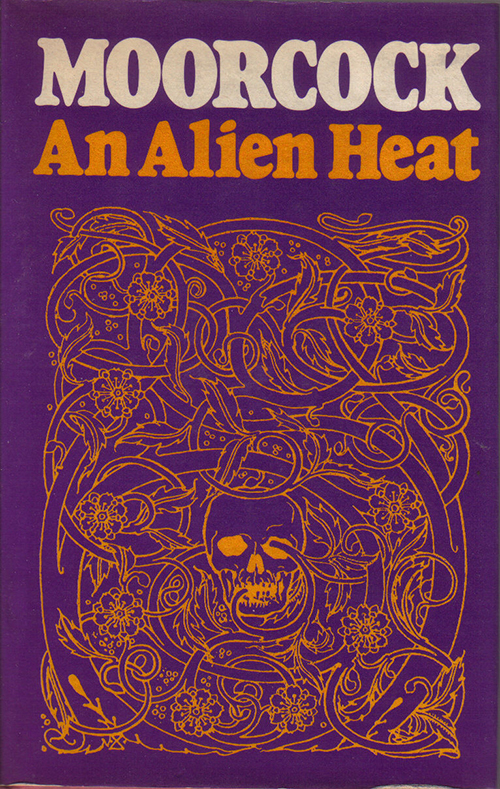 An Alien Heat written by Michael Moorcock cover artist unknown