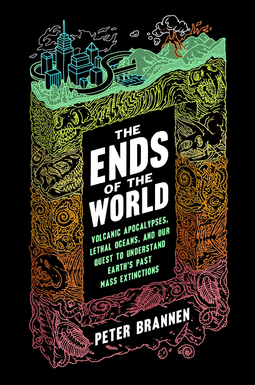 The Ends of the World by Peter Brannen, cover by Eric Nyquist